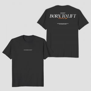 BORN TO LIFT – Unisex Shirt